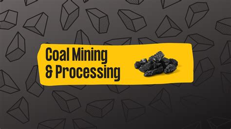 Coal Mining and Processing - How Does It Work?