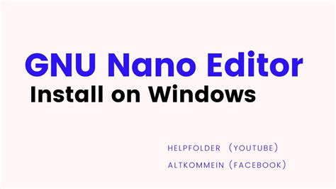 GNU Nano - Learn How to Install GNU Nano Editor on Windows - YouTube