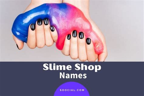 827 Slime Shop Name Ideas To Squeeze More Profit - Soocial