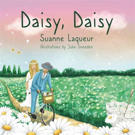 Daisy, Daisy by Suanne Laqueur | Goodreads