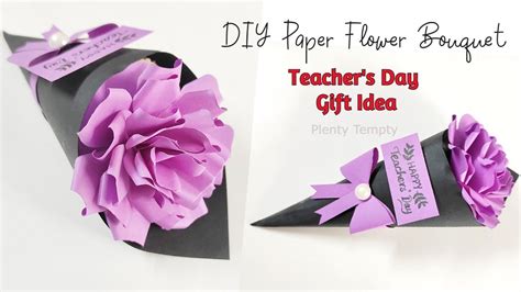 Teacher's Day Gift Ideas / Teacher's Day Craft / DIY Paper Flower Bouquet / Handmade Gift With ...