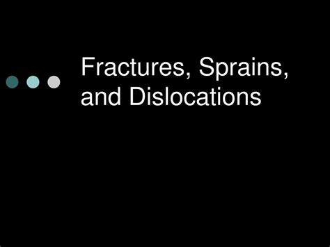 PPT - Fractures, Sprains, and Dislocations PowerPoint Presentation, free download - ID:3070829