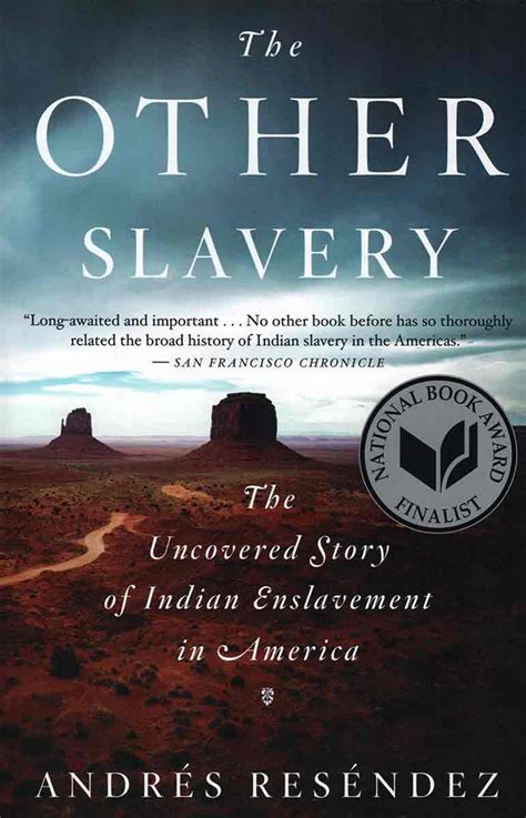 book | Native American Stories | The Other Slavery: The Uncovered Story of Indian Enslavement in ...