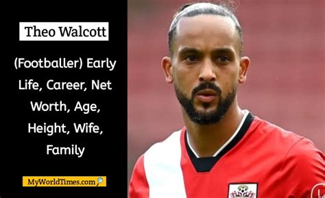 Theo Walcott Net Worth 2023: Wiki Bio, Early Life, Career, Age, Height, Wife, Family - My World ...