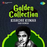 Golden Collection Kishore Kumar Sad Songs Songs Download: Play & Listen Golden Collection ...