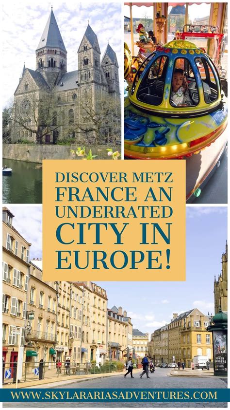 Two days in the historic city of Metz, France - Skylar Aria’s Adventures | Metz france, Visit ...