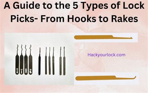 A Guide To The 5 Types Of Lock Picks- From Hooks To Rakes » Hack Your Lock