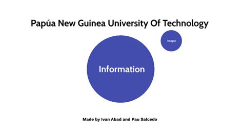 Papúa New Guinea University of Technology by on Prezi