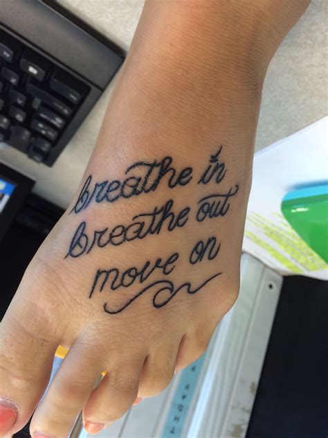 Breathe in breathe out move on | Moving on tattoos, Breath in breath out, Tattoos