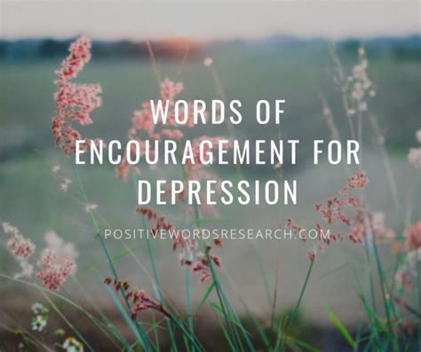 Best 5 Motivational Words Of Encouragement For Depression | Positive Words Research