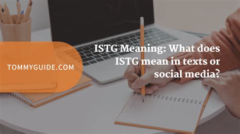 ISTG Meaning: What does ISTG mean in texts or social media? - Tommy Guide