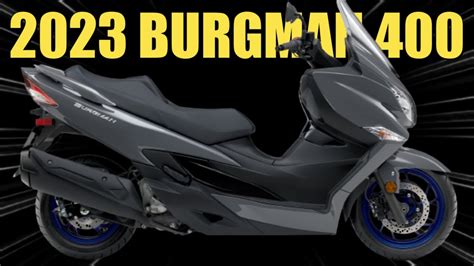 2023 SUZUKI BURGMAN 400, SLIM AND SHARP STYLING‼️ - YouTube