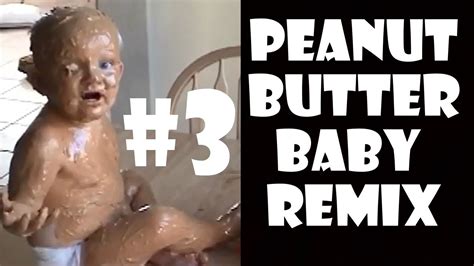 Peanut Butter Baby - Remix Compilation #3 - YouTube