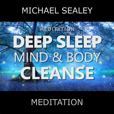 Michael Sealey - Meditation: Deep Sleep Mind & Body Cleanse (feat. Christopher Lloyd Clarke ...