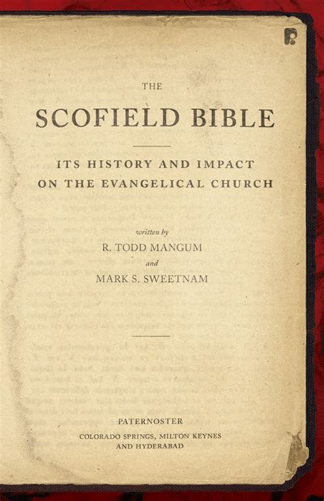 The Scofield Bible: Its History and Impact on the Evangelical Church ...