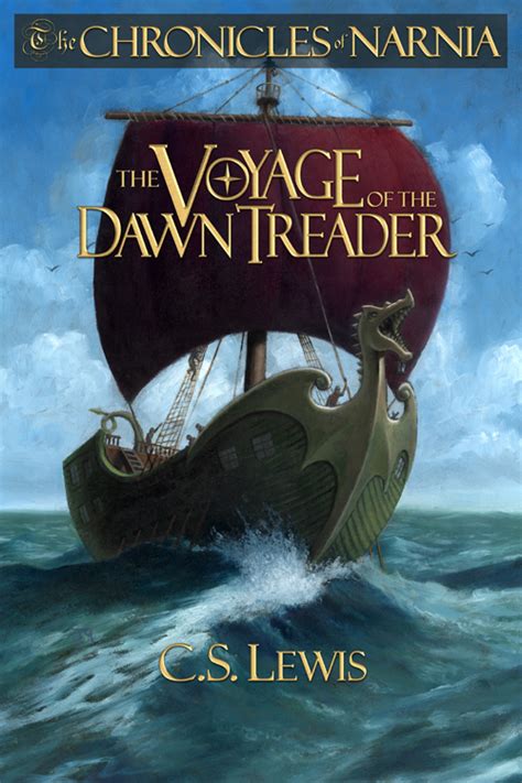 The Voyage of the Dawn Treader - by C.S. Lewis