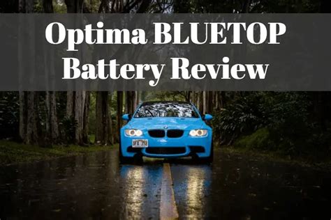 Optima BLUETOP Battery Review For 2019