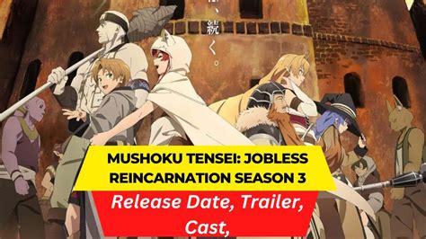 Mushoku Tensei Jobless Reincarnation Season 3 Release Date | Trailer | Cast | Expectation Ending ...