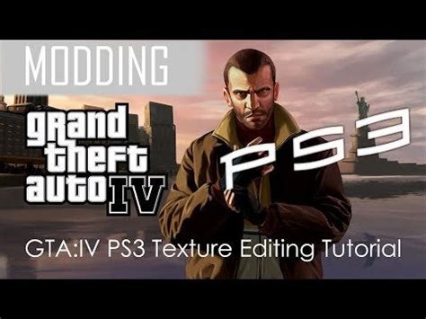 [TUTORIAL] Porting (or making) GTA IV mods from PC to PS3 (only ...