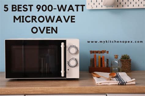 The 5 Best 900 Watt Microwave Oven: [2024 Expert Picks!] | MyKitchenApex