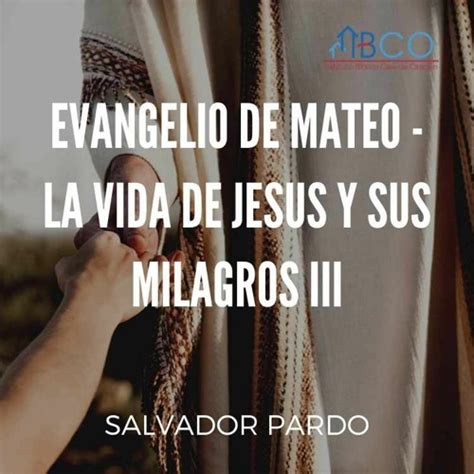 Stream casadeoracionmexico | Listen to IBCO - Evangelio de Mateo-La ...