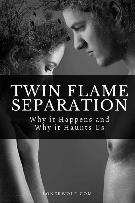 Twin Flame Separation – Why It Happens and Why It Haunts Us ⋆ LonerWolf