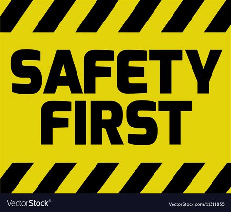 Safety first sign Royalty Free Vector Image - VectorStock