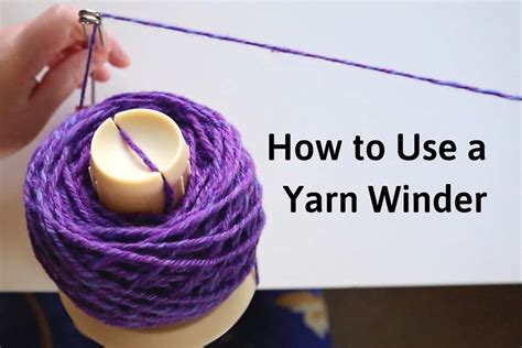 Yarn Winder Guide - How to Use It and the Best Yarn Winders of 2024