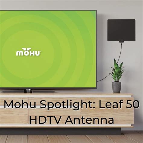 Mohu Spotlight: Leaf 50 HDTV Antenna - The Cordcutter - The Official ...