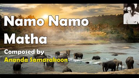 Namo Namo Matha by Ananda Samarakoon - YouTube