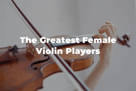 20 Famous Female Violin Players You Should Know