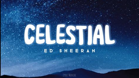 Celestial - Ed Sheeran - YouTube