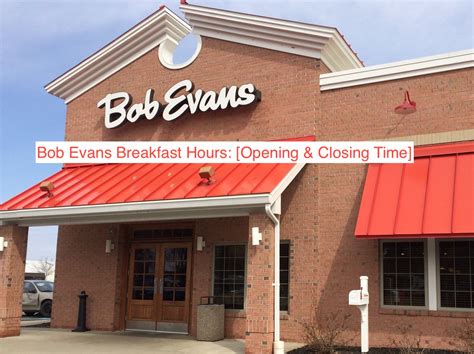 Bob Evans Breakfast Hours 2023: [Opening & Closing Time] – McDonald’s