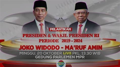 Saksikan Pelantikan Presiden dan Wakil Presiden Indonesia Periode 2019 ...