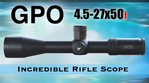 GPO 4.5-27x50 Full Review - Airgun101