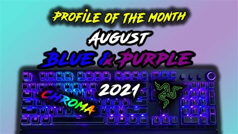 August 2021 | Razer Chroma Profile of the Month | Blue & Purple - YouTube