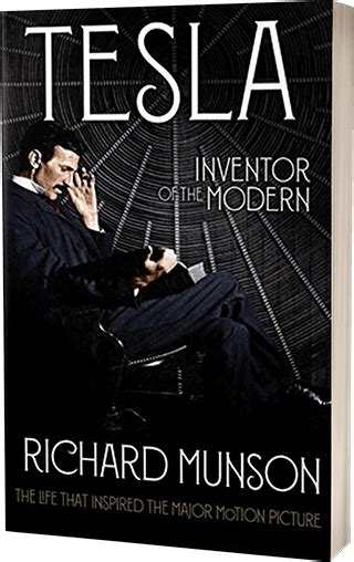 Tesla: Inventor of the Modern by Richard Munson | A New Nikola Tesla Biography Tesla: Inventor ...