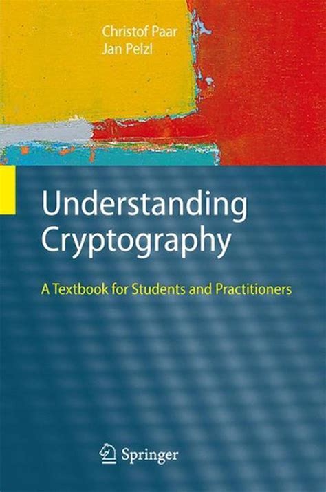 Understanding Cryptography: A Textbook for Students and Practitioners by Christof Paar ...