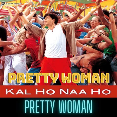 Pretty Woman Karaoke | Kal Ho Na Ho Karaoke