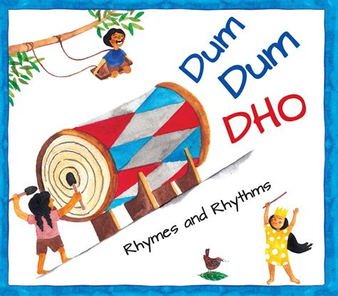 Dum Dum Dho, a collection of Indian rhymes for children | Traditional ...