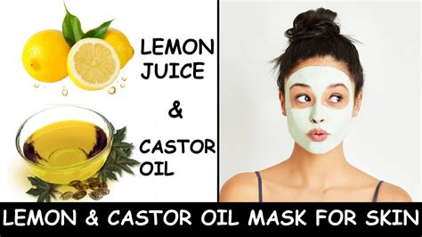 Quick Lemon Juice and Castor Oil Face Mask For Skin Whitening | Every ...