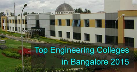 Top Engineering Colleges in Bangalore 2015