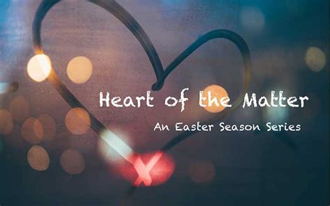 The Heart of the Matter – St. John’s UMC