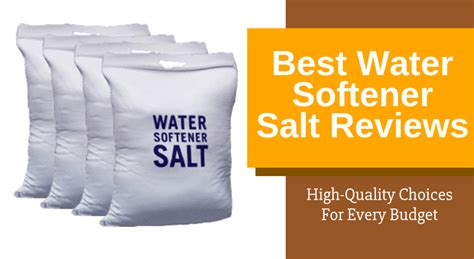 Best Water Softener Salt | Review The Top Pellet Types For 2023