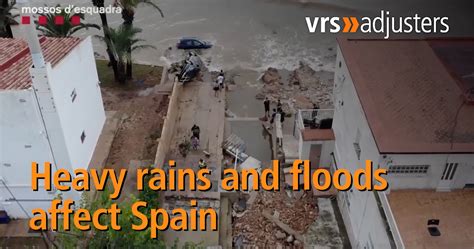 Heavy rains and floods affect Spain | vrs Adjusters