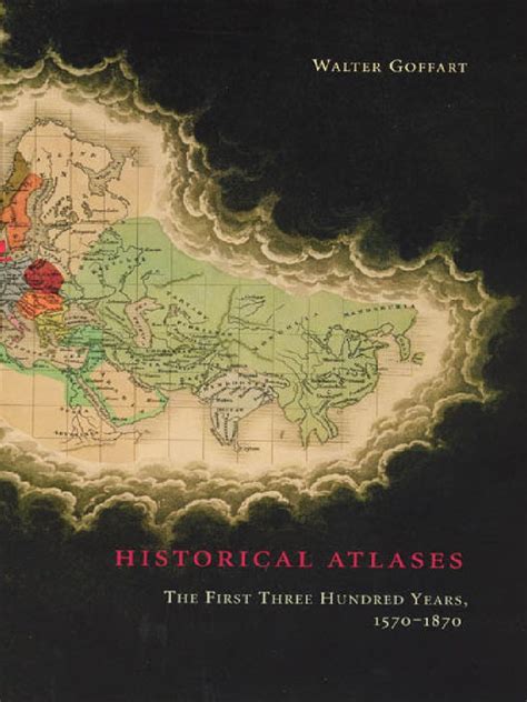 Historical Atlases by Walter Goffart - Book - Read Online