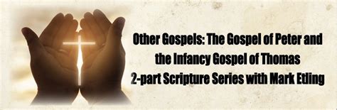 Other Gospels: The Gospel of Peter and the Infancy Gospel of Thomas ...