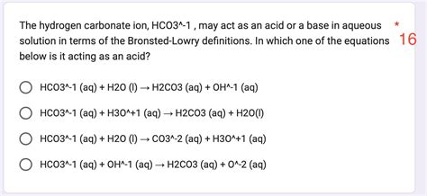 Solved The hydrogen carbonate ion, HCO∧−1, may act as an | Chegg.com