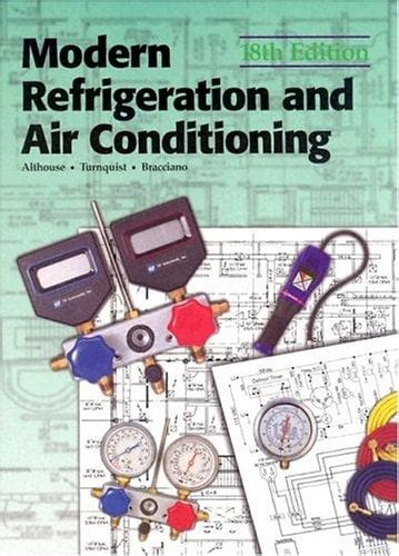 Modern Refrigeration and Air Conditioning by Andrew Daniel Althouse, C. H. Turnquist, A. F ...