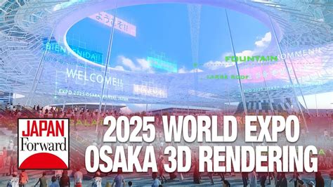 2025 World Expo Osaka 3D Rendering | JAPAN Forward - YouTube